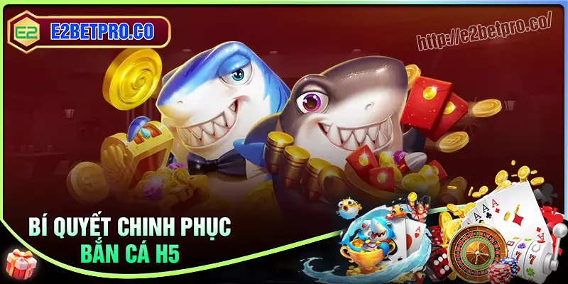 Chiến thuật bắn cá h5 đỉnh cao Chiến thuật bắn cá h5 đỉnh cao