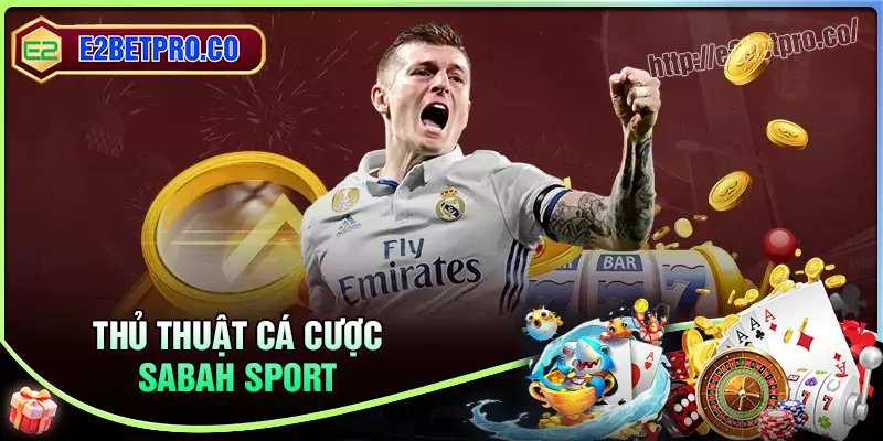 Chiến thuật cá cược Sabah Sport thắng áp đảo Chiến thuật cá cược Sabah Sport thắng áp đảo