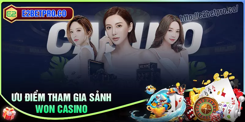Điều khiến Won Casino E2BET trở thành điểm đến hàng đầu Điều khiến Won Casino E2BET trở thành điểm đến hàng đầu