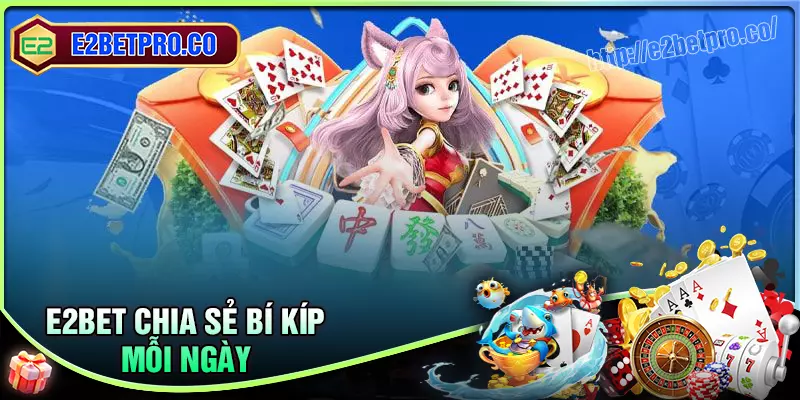 Giới thiệu E2BET - lò luyện kỹ năng, nơi chiến thuật lên ngôi Giới thiệu E2BET - lò luyện kỹ năng, nơi chiến thuật lên ngôi