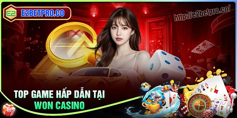 Khám phá loạt trò chơi cực cuốn tại Won Casino E2BET Khám phá loạt trò chơi cực cuốn tại Won Casino E2BET