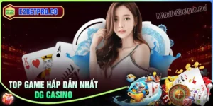 DG Casino - Thắng đậm mỗi ngày cùng mẹo hay từ cao thủ