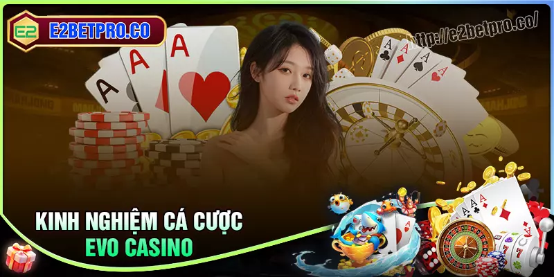 Kinh nghiệm cá cược sảnh EVO Casino bất bại Kinh nghiệm cá cược sảnh EVO Casino bất bại