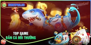 Bắn cá đổi thưởng - Game giải trí săn quà lớn mỗi ngày