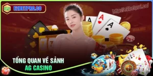AG Casino - Sân chơi đẳng cấp cho bet thủ 2025