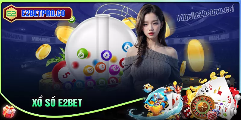 Xổ số E2BET - Đặt cược xanh chín 1 ăn 99.7 cực uy tín Xổ số E2BET - Đặt cược xanh chín 1 ăn 99.7 cực uy tín